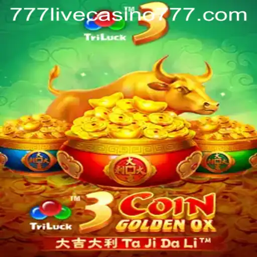 Discover the Thrills of 3CoinGoldenOX at 777live Casino