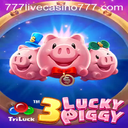 3LUCKYPIGGY: Your Guide to the Exciting Game at 777live Casino