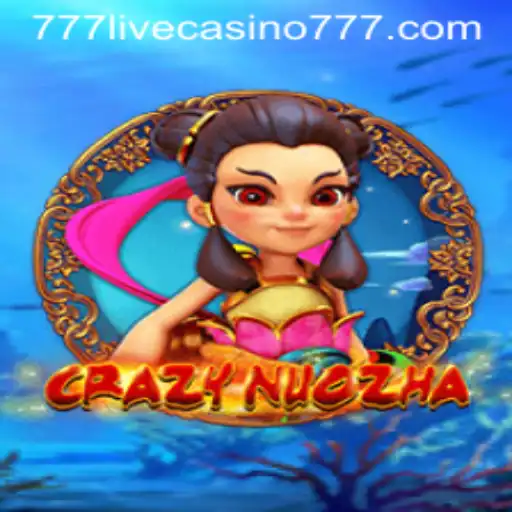 Exploring the Exciting World of CrazyNuoZha at 777live Casino