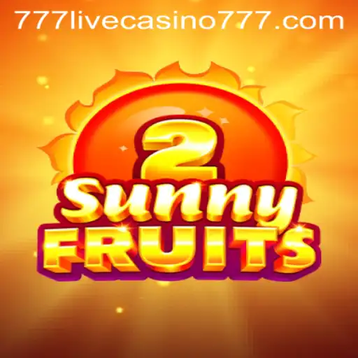 SunnyFruits2: Explore the Thrills of 777live Casino